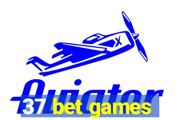 37 bet games